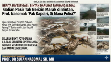 Prof Dr Nasomal: “Pak Kapolri, Galian Pasir Tidak Berizin Di Bintan Merusak Ekosistem Alam. Pelakunya Tidak Pernah Ditangkap. Di Mana Polisi?”